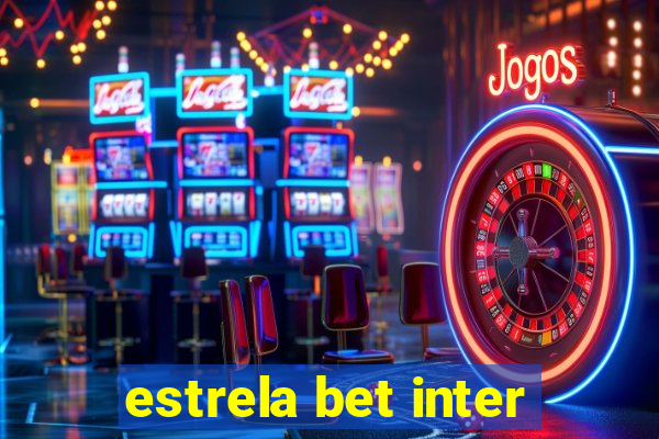 estrela bet inter